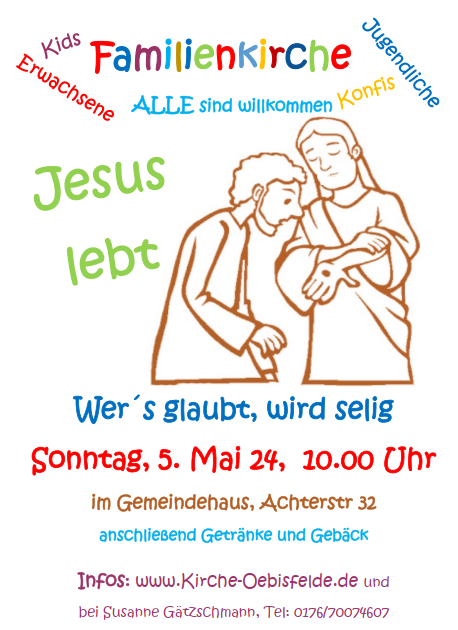 5. Mai  FamilienKirche: Wer´s glaubt, wird selig  10.00 Uhr im Gemeindehaus